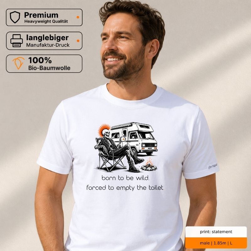 Premium T-Shirt mit Spruch "born to be wild. forced to empty the toilet." mit Visual Punk vor Campervan